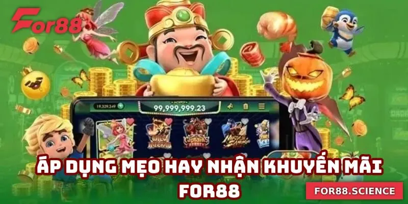 Khuyến mãi For88 - Khám Phá Những Phần Quà Bất Ngờ Chờ Đón Áp dụng mẹo hay nhận khuyến mãi For88 liền tay