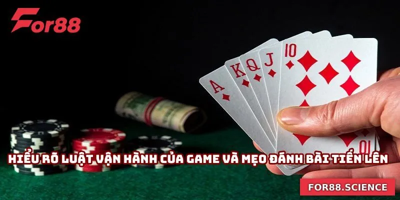 Mẹo Đánh Bài Tiến Lên - Bí Kíp Chinh Phục Chiến Thắng Hiểu rõ luật vận hành của game và mẹo đánh bài tiến lên