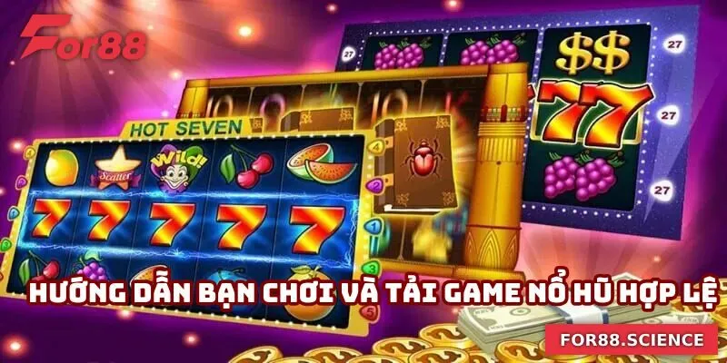 Tải Game Nổ Hũ - Nhanh Chóng Đổi Đời Chỉ Với Một Lần Quay Hướng dẫn bạn chơi và tải game nổ hũ hợp lệ