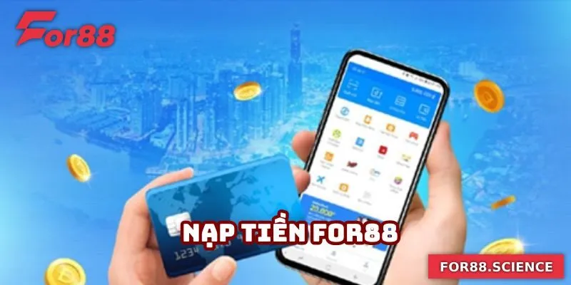 Nạp Tiền For88 Nhanh Chóng Và An Toàn Chỉ Trong Vài Phút Nạp Tiền For88 Nhanh Chóng Và An Toàn Chỉ Trong Vài Phút