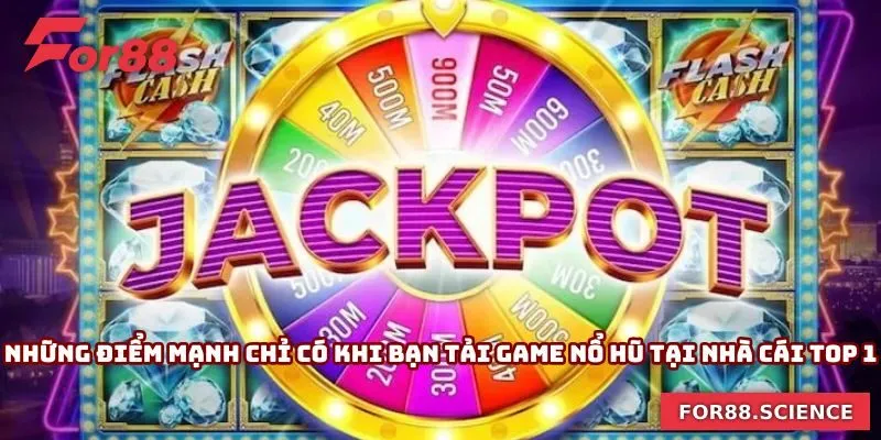 Tải Game Nổ Hũ - Nhanh Chóng Đổi Đời Chỉ Với Một Lần Quay Những điểm mạnh độc đáo chỉ có khi bạn tải game nổ hũ tại nhà cái top 1