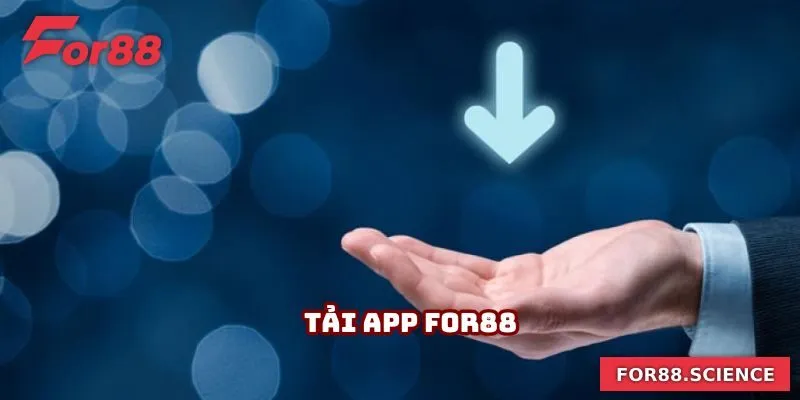 Tải App For88 - Truy Cập Cá Cược Siêu Tốc, Không Gián Đoạn Tải App For88 - Truy Cập Cá Cược Siêu Tốc, Không Gián Đoạn